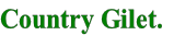 Country Gilet.